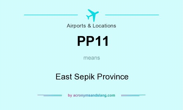 What does PP11 mean? It stands for East Sepik Province