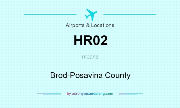 What does HR02 mean? It stands for Brod-Posavina County