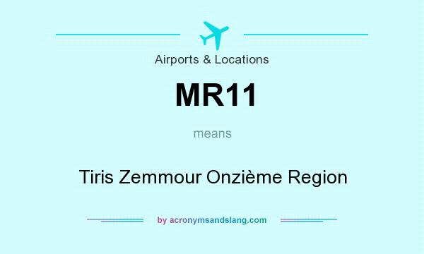 What does MR11 mean? It stands for Tiris Zemmour Onzième Region