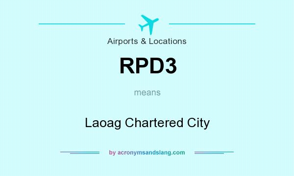 What does RPD3 mean? It stands for Laoag Chartered City