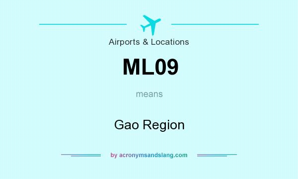 What does ML09 mean? It stands for Gao Region