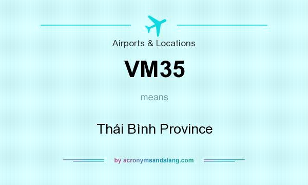 What does VM35 mean? It stands for Thái Bình Province