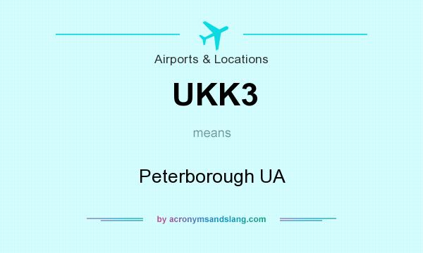 What does UKK3 mean? It stands for Peterborough UA