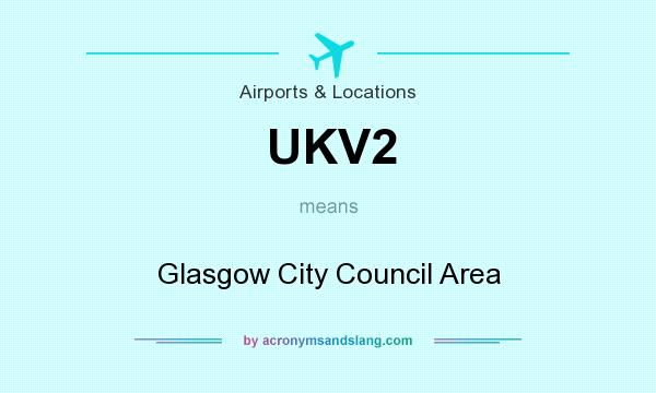 What does UKV2 mean? It stands for Glasgow City Council Area