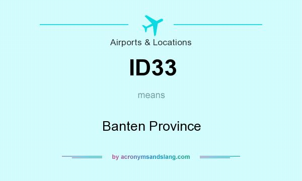 What does ID33 mean? It stands for Banten Province