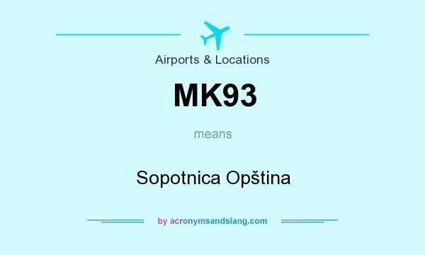 What does MK93 mean? It stands for Sopotnica Opština