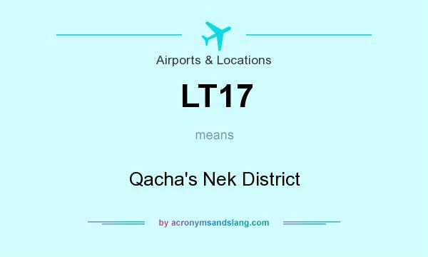 What does LT17 mean? It stands for Qacha`s Nek District