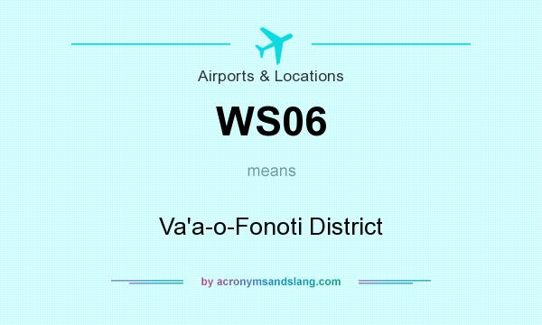 What does WS06 mean? It stands for Va`a-o-Fonoti District