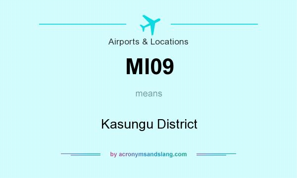 What does MI09 mean? It stands for Kasungu District