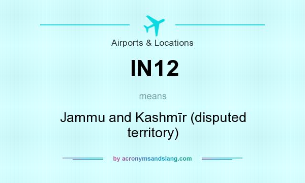 What does IN12 mean? It stands for Jammu and Kashmīr (disputed territory)