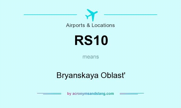 What does RS10 mean? It stands for Bryanskaya Oblast`
