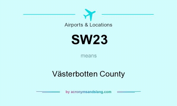 What does SW23 mean? It stands for Västerbotten County