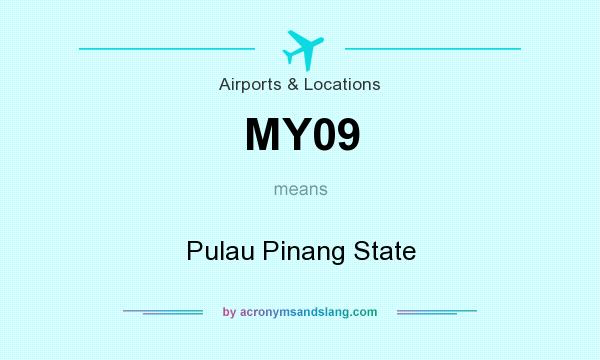 What does MY09 mean? It stands for Pulau Pinang State