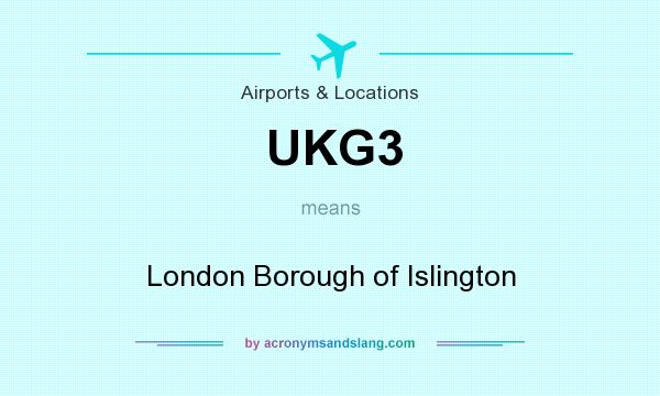 What does UKG3 mean? It stands for London Borough of Islington