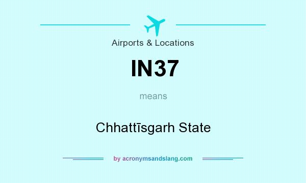 What does IN37 mean? It stands for Chhattīsgarh State