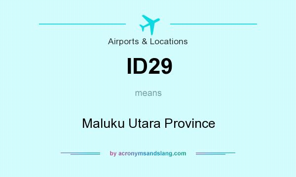What does ID29 mean? It stands for Maluku Utara Province