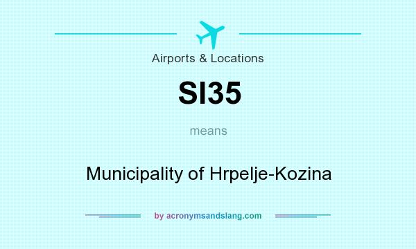 What does SI35 mean? It stands for Municipality of Hrpelje-Kozina