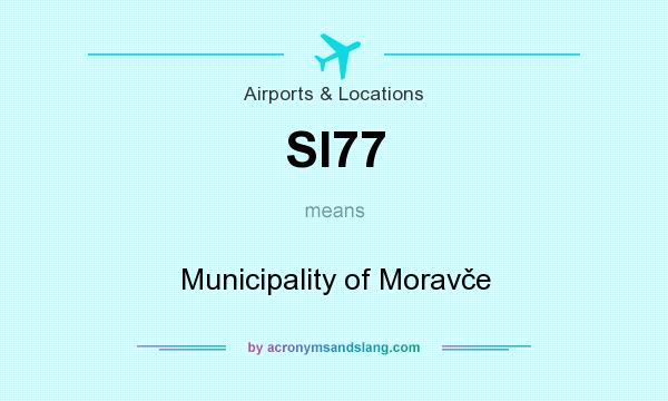 What does SI77 mean? It stands for Municipality of Moravče