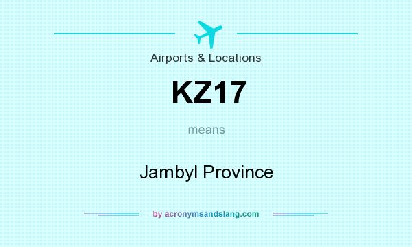 What does KZ17 mean? It stands for Jambyl Province