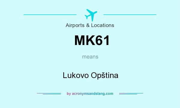 What does MK61 mean? It stands for Lukovo Opština