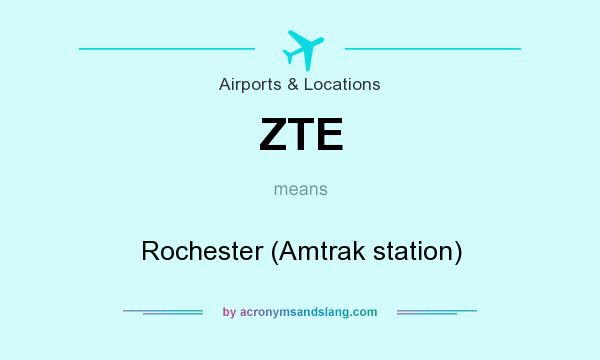 What does ZTE mean? It stands for Rochester (Amtrak station)