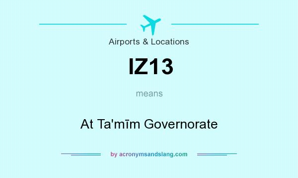 What does IZ13 mean? It stands for At Ta`mīm Governorate