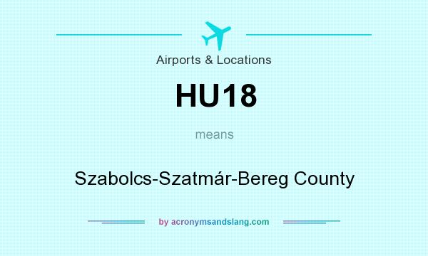 What does HU18 mean? It stands for Szabolcs-Szatmár-Bereg County