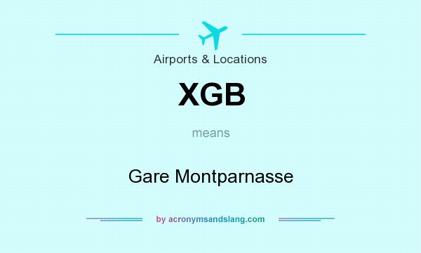 What does XGB mean? It stands for Gare Montparnasse