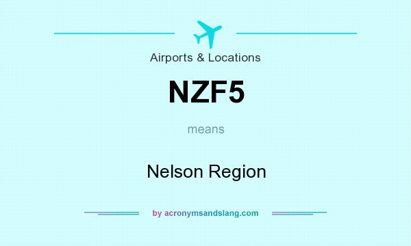 What does NZF5 mean? It stands for Nelson Region