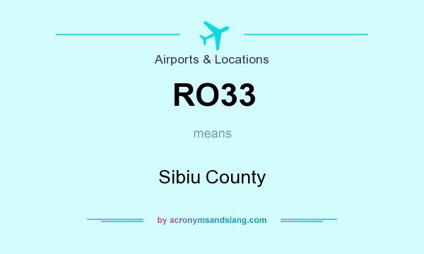 What does RO33 mean? It stands for Sibiu County