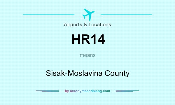 What does HR14 mean? It stands for Sisak-Moslavina County