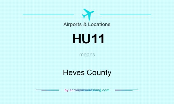 What does HU11 mean? It stands for Heves County