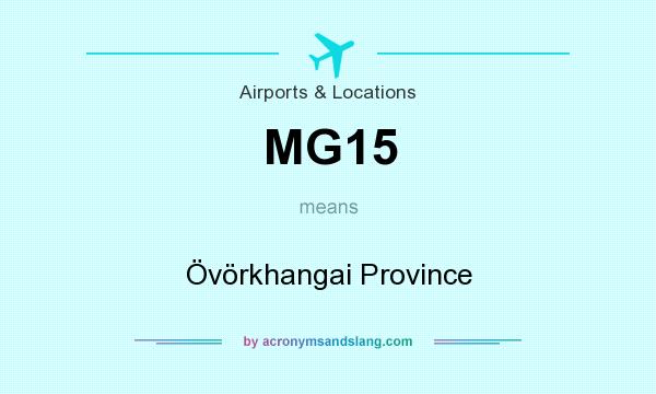 What does MG15 mean? It stands for Övörkhangai Province