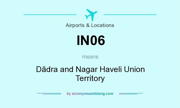 What does IN06 mean? It stands for Dādra and Nagar Haveli Union Territory