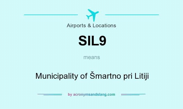 What does SIL9 mean? It stands for Municipality of Šmartno pri Litiji