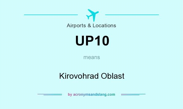 What does UP10 mean? It stands for Kirovohrad Oblast