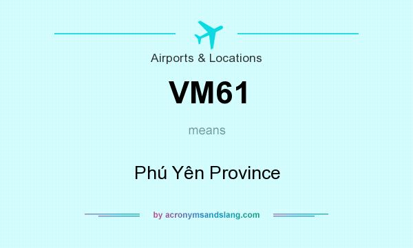 What does VM61 mean? It stands for Phú Yên Province