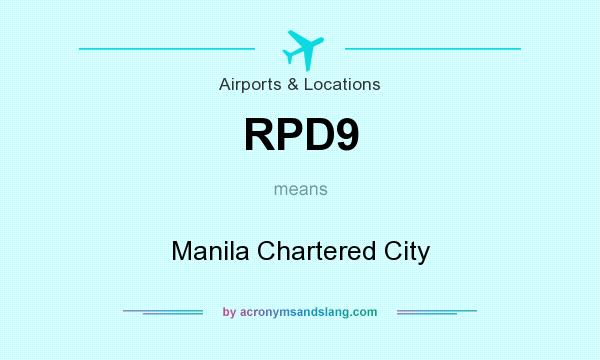 What does RPD9 mean? It stands for Manila Chartered City