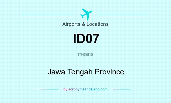 What does ID07 mean? It stands for Jawa Tengah Province