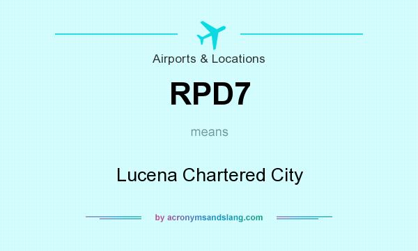 What does RPD7 mean? It stands for Lucena Chartered City