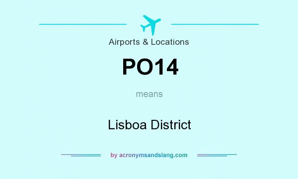 What does PO14 mean? It stands for Lisboa District