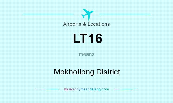 What does LT16 mean? It stands for Mokhotlong District