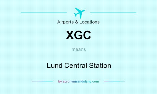 What does XGC mean? It stands for Lund Central Station