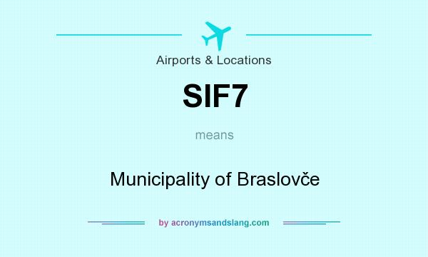 What does SIF7 mean? It stands for Municipality of Braslovče