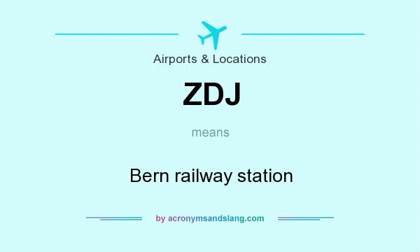 What does ZDJ mean? It stands for Bern railway station
