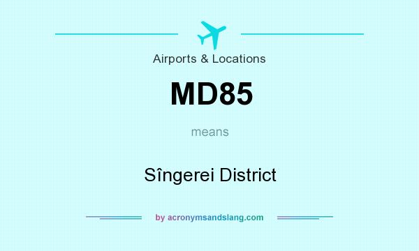 What does MD85 mean? It stands for Sîngerei District