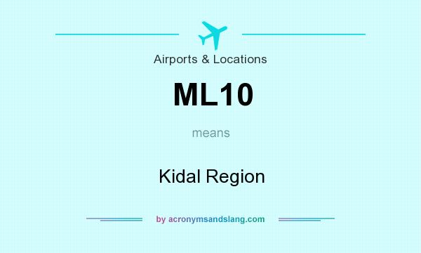 What does ML10 mean? It stands for Kidal Region
