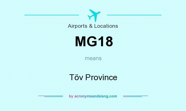 What does MG18 mean? It stands for Töv Province