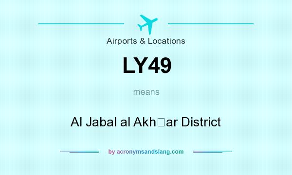What does LY49 mean? It stands for Al Jabal al Akhḑar District