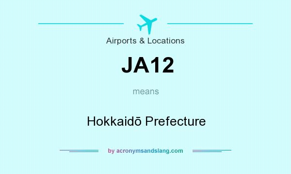 What does JA12 mean? It stands for Hokkaidō Prefecture